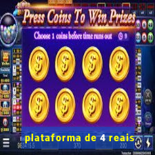 plataforma de 4 reais